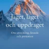 Jaget, laget och uppdraget : Om utveckling, lärande och prestation