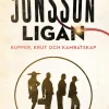 Jönssonligan : kupper, krut och kamratskap