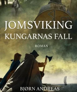 Jomsviking. Kungarnas fall