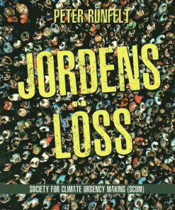 Jordens löss : society for climate urgency making (SCUM)