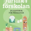 Juridik i förskolan : handbok för pedagoger