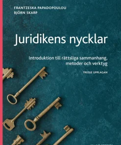 Juridikens nycklar : introduktion till rättsliga sammanhang, metoder och verktyg