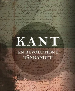 Kant : en revolution i tänkandet
