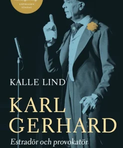 Karl Gerhard : estradör och provokatör