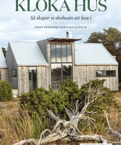 Kloka hus: så skapar vi ekohusen att leva i