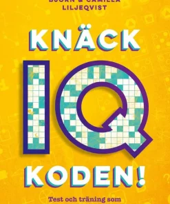Knäck IQ-koden! : test och träning som utmanar din intelligens