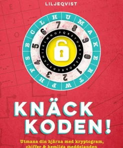 Knäck koden! : utmana din hjärna med kryptogram, chiffer och hemliga meddelanden