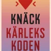 Knäck kärlekskoden : en dejtinghandbok för dig på autismspektrumet