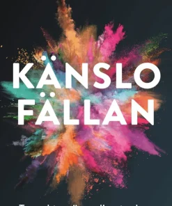 Känslofällan : ta makten över dina känslor, tankar och ditt beteende