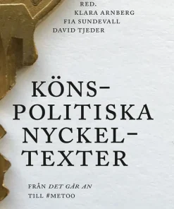 Könspolitiska nyckeltexter : från Det går an till #metoo