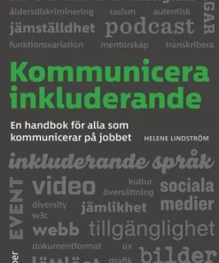 Kommunicera inkluderande : en handbok för alla som kommunicerar på jobbet