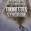 Konsten att hantera Tourettes syndrom