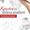 Konsten att teckna anatomi : övningsbok