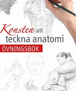 Konsten att teckna anatomi : övningsbok