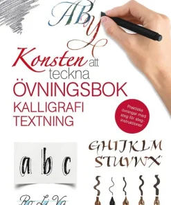Konsten att teckna kalligrafi textning : övningsbok