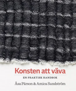 Konsten att väva : en praktisk handbok