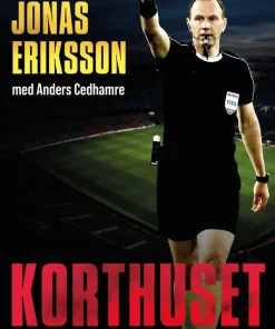 Korthuset : En domares berättelse om kickarna och spelet bakom världsfotbollen