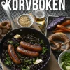 Korvboken : recept för vardags, gryta och fest