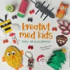 Kreativt med kids : pyssel för alla årstider