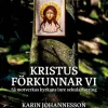 Kristus förkunnar vi : så motverkas kyrkans inre sekularisering