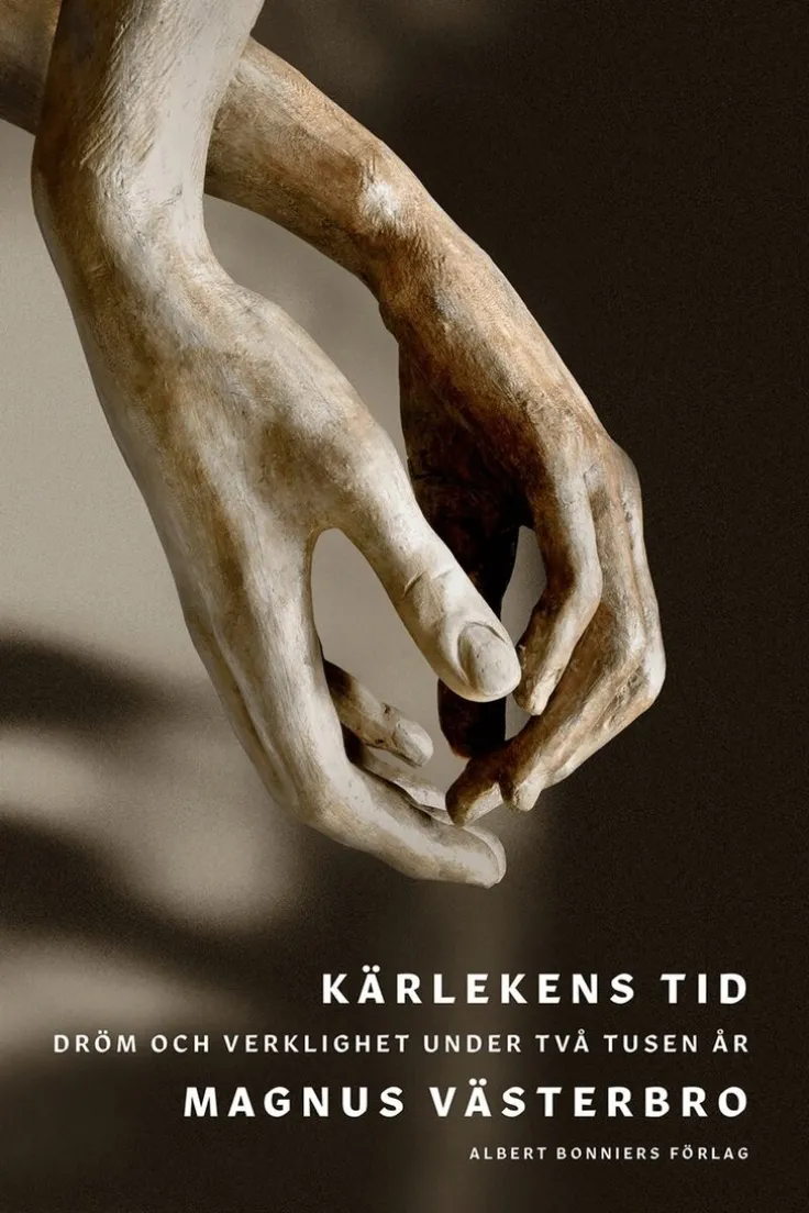Kärlekens tid : dröm och verklighet under två tusen år