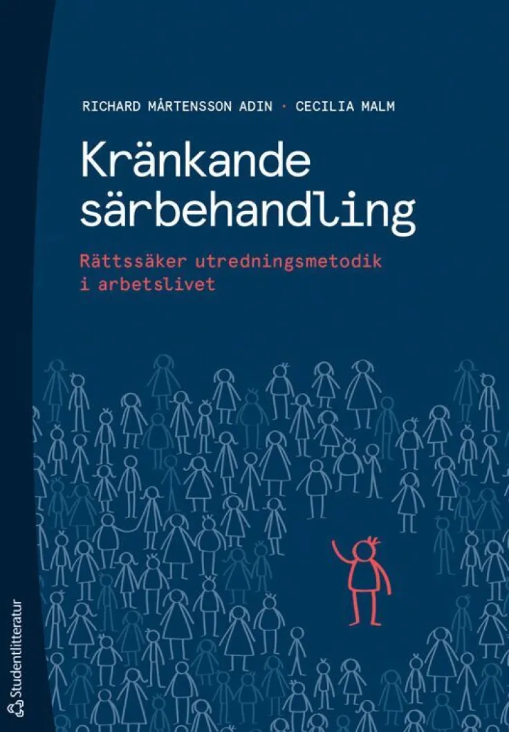Kränkande särbehandling : rättssäker utredningsmetodik i arbetslivet
