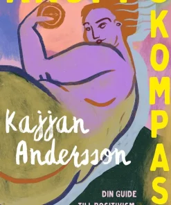Kroppskompass : din guide till positivism, acceptans och motstånd