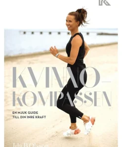 Kvinnokompassen : en mjuk guide till din inre kraft