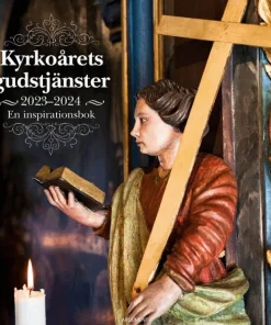 Kyrkoårets gudstjänster 2023/24 : en inspirationsbok