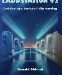 Laddstation 42 : laddar nya tankar i din vardag
