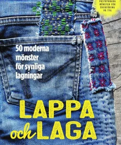 Lappa och laga : 50 moderna mönster för synliga lagningar