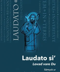 Laudato si' : påve Franciskus encyklika angående omsorgen om vårt gemensamma hem