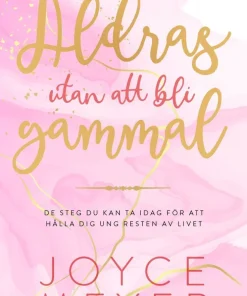 Åldras utan att bli gammal