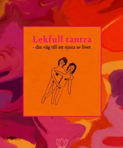 Lekfull tantra - din väg till att njuta av livet