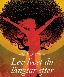 Lev livet du längtar efter