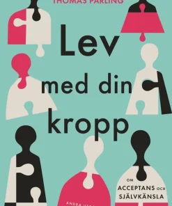 Lev med din kropp : om acceptans och självkänsla