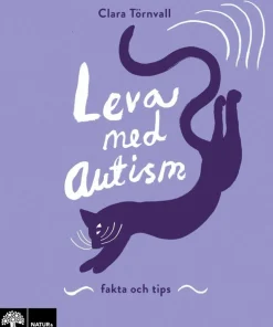 Leva med autism : Fakta och tips