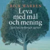 Leva med mål och mening : vad i hela världen gör jag här?
