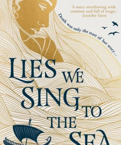 Lies We Sing to the Sea
