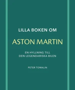 Lilla boken om Aston Martin : en hyllning till den legendariska bilen