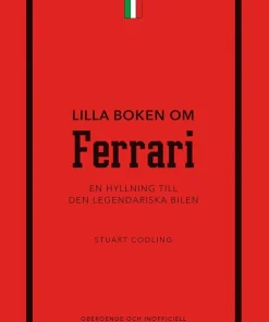 Lilla boken om Ferrari : en hyllning till den legendariska bilen