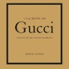 Lilla boken om Gucci : historien om det ikoniska modehuset