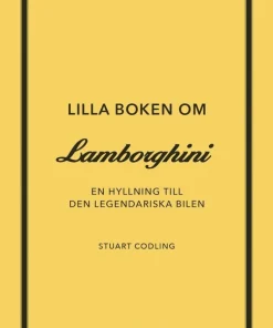 Lilla boken om Lamborghini : En hyllning till den legendariska bilen