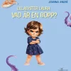 Lillasyster Laura - Vad är en bopp?