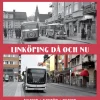 Linköping då och nu