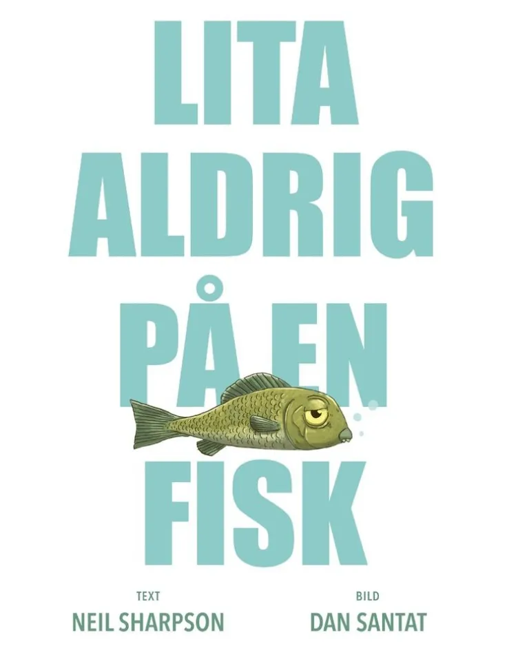 Lita aldrig på en fisk