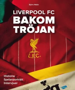 Liverpool FC : bakom tröjan