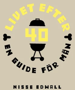 Livet efter 40 : en guide för män