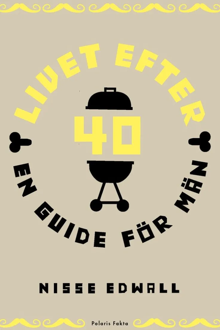 Livet efter 40 : en guide för män