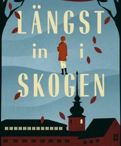 Längst in i skogen